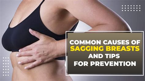 What Are The Common Causes Of Sagging Breasts And Tips For Prevention Breast Lift Surgery In