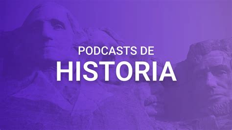 Los Mejores Podcasts De Historia 2025 Ivoox Blog