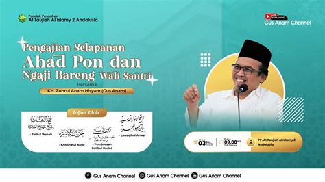 Live Pengajian Selapanan Ahad Pon Ngaji Bareng Wali Santri Kh