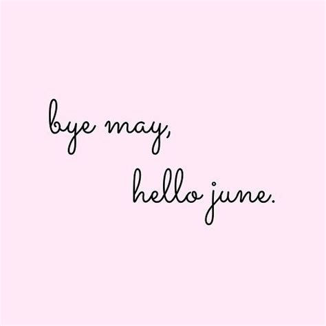 Bye May Hello June Pictures Photos And Images For Facebook Tumblr