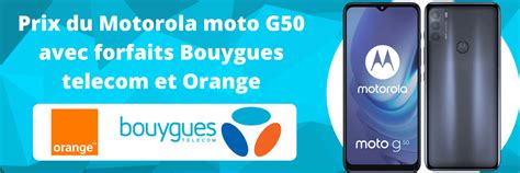 Motorola Moto G50 Avec Forfait Bouygues Orange Fiche Technique