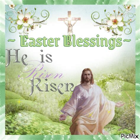 Jesus Easter Blessings He Is Risen Pictures Photos And Images For