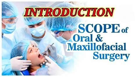 Introduction To Oral And Maxillofacial Surgery Scope Of Oral And