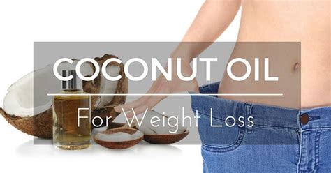 All You Need To Know About Coconut Oil For Weight Loss