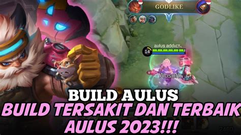 BUILD TERBAIK DAN TERSAKIT AULUS 2023 BUILD WAJIB PLAYER AULUS