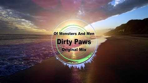 Of Monsters And Men - Dirty Paws - YouTube