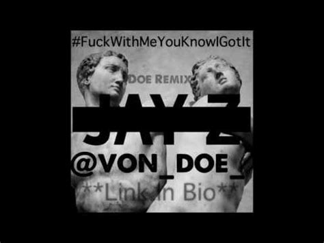 Von Doe Jay Z Ft Rick Ross Fuck With Me You Know I Got It Doe