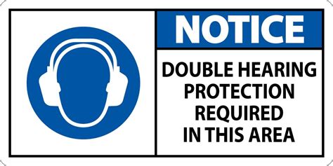 Notice Double Hearing Protection Sign On White Background 10953611