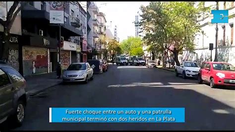 Fuerte Choque Entre Un Auto Y Una Patrulla Municipal Termin Con Dos