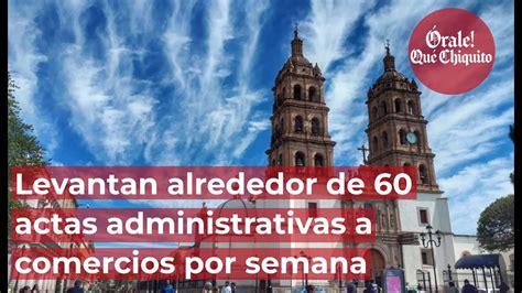 Levantan Alrededor De 60 Actas Administrativas A Comercios Por Semana