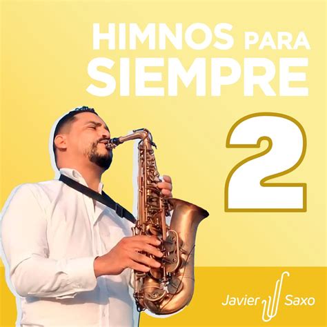 Himnos Para Siempre Album By Javier Saxo Apple Music