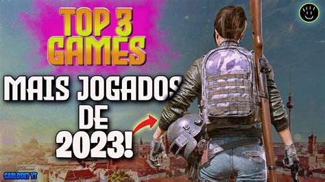 Os 3 Jogos Mais Jogados Do Mundo Em 2023 Youtube