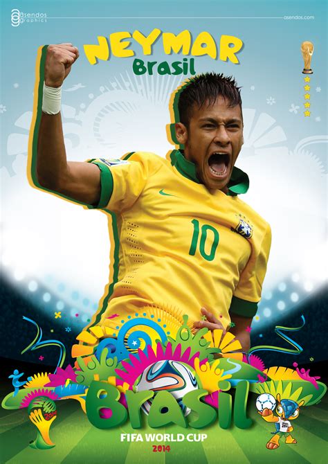 NEYMAR WORLD CUP 2014 POSTER by asendos on DeviantArt