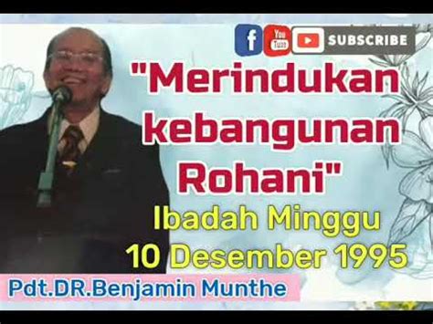 Merindukan Kebangunan Rohani Ibadah Minggu 10 Desember 1995 By Pdt