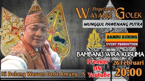 Pagelaran Wayang Golek Munggul Pawenang Putra Wawan Dede Amung S