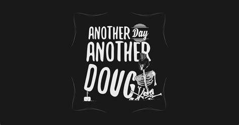 Another Day Another Doug Thor T Shirt Teepublic