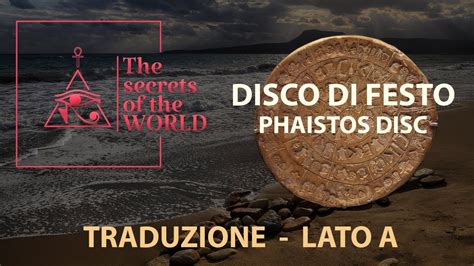 Disco Di Festo Svelato Parte Prima Phaistos Disc Revealed Part