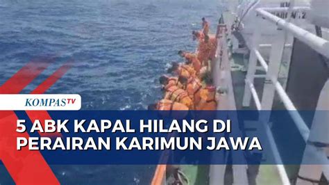 Lima ABK Kapal Cipta Harapan Hilang Di Perairan Karimun Jawa Kompas