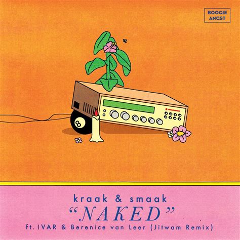 Naked Jitwam Remix Feat Ivar Berenice Van Leer Single Album By Kraak Smaak Apple