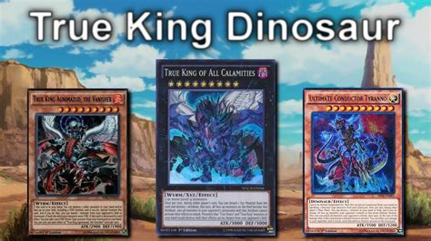 Yugioh True King Dino Deck List