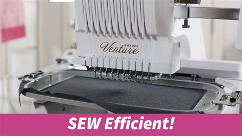 Efficient Embroidery On The Baby Lock Venture™ Multi Needle Embroidery