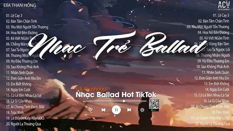 Nh C Tr Ballad Hot Nh T Lk Nh C Tr M I Th Gi N Tuy N T P C C B I Ballad C A Acv