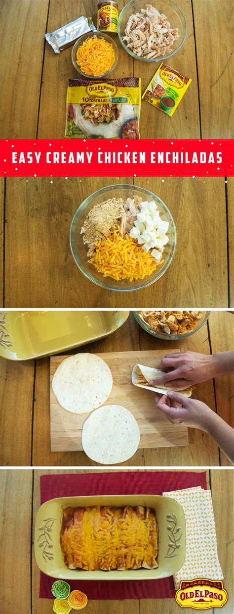 Easy Creamy Chicken Enchiladas Old El Paso Recipe Creamy Chicken Enchiladas Mexican Food