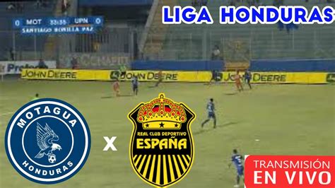 MOTAGUA VS REAL ESPANA EN VIVO LIGA NACIONAL HONDURAS JORNADA 10