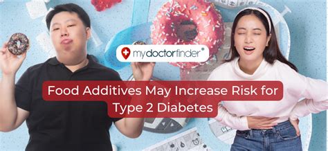 Food Additives May Increase Risk For Type 2 Diabetes