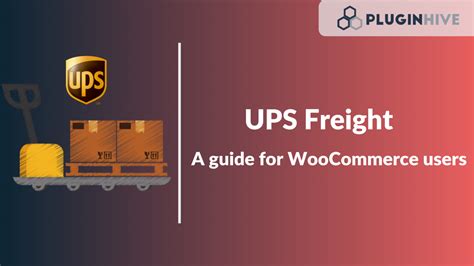 Ups Freight A Guide For Woocommerce Users