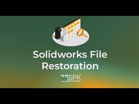 Restore SolidWorks File Tutorial SPK And Associates