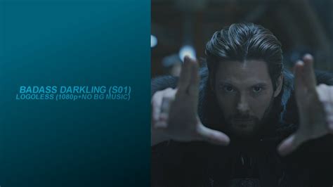Hot Badass Darkling Scenes S P Logoless No Bg Music Youtube