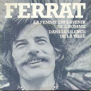 Jean Ferrat La Femme Est L Avenir De L Homme