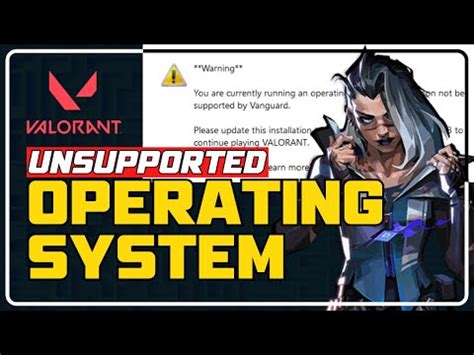 How To Fix Valorant Unsupported Operating System Error Play Valorant