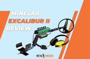 Minelab Excalibur II Review (2023): Let's Take a Deep Dive