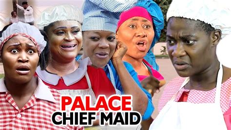 Palace Chief Maid Season 1 And 2 Mercy Johnson Chizzy Alichi 2019