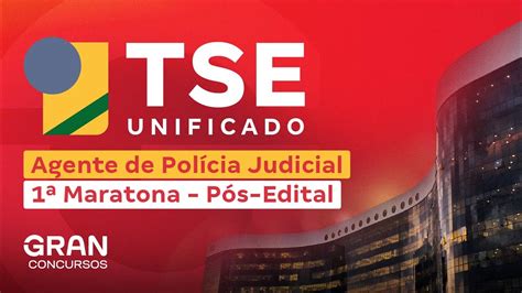 Concurso TSE Unificado Agente de Polícia Judicial 1ª Maratona Pós