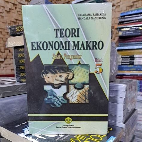 Jual Teori Ekonomi Makro Suatu Pengantar Edisi 5 Prathama Rahardja Shopee Indonesia