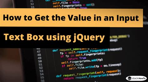 How To Get The Value In An Input Text Box Using Jquery Stackhowto