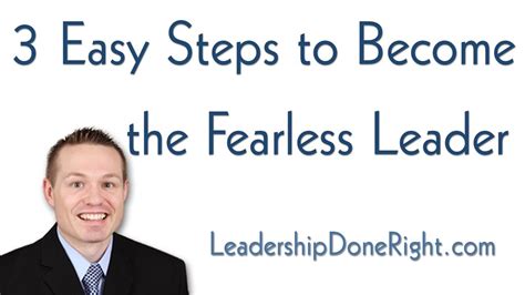 3 Easy Steps To Become The Fearless Leader Youtube