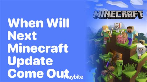When Will the Next Minecraft Update Roll Out? - Playbite