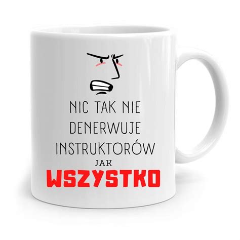 DLA INSTRUKTORA KUBEK PREZENT INSTRUKTOR JEST OSOM Z Nadrukiem Ze