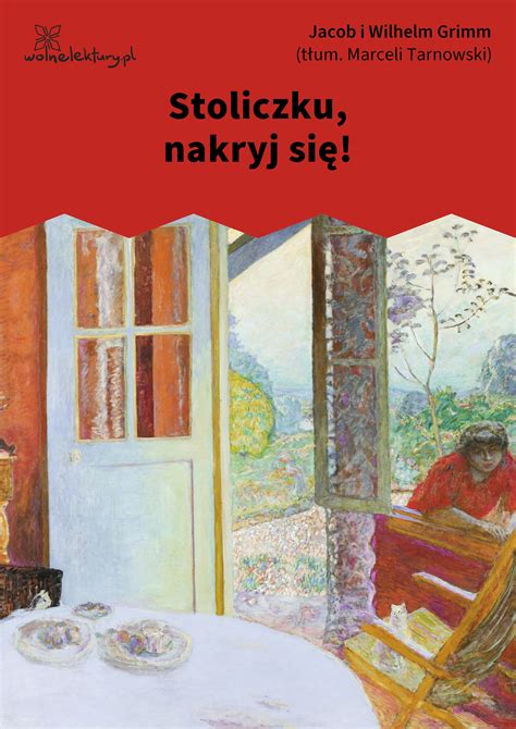 Jacob I Wilhelm Grimm Stoliczku Nakryj Si Wolne Lektury