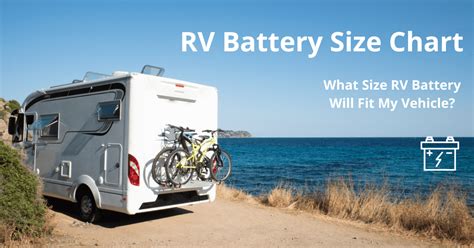 Rv Battery Size Chart What Size Rv Battery Will Fit My Vehicle