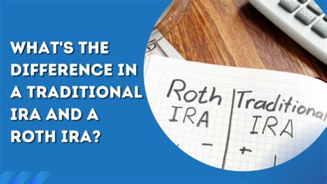 What S The Difference In A Traditional Ira And A Roth