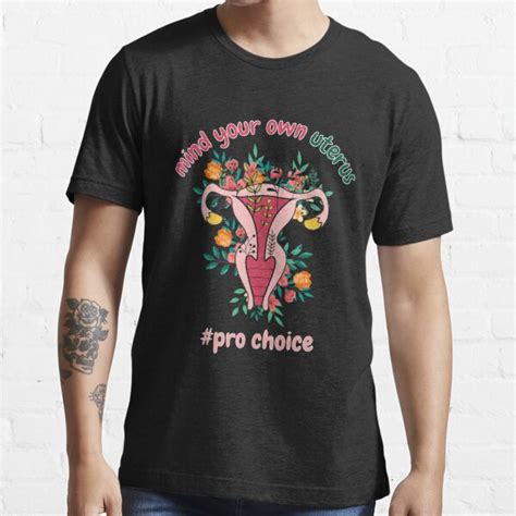 Mind Your Own Uterus Shirts Floral My Uterus My Choice Pro Choice T