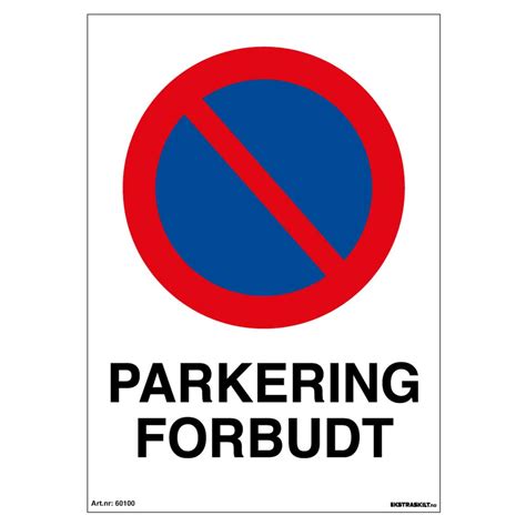 Parkering Forbudt Før Eller Etter Skilt