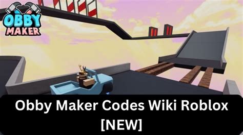 Obby Maker Codes Wiki Roblox [new] Mrguider 必威最新登录地址查询系统