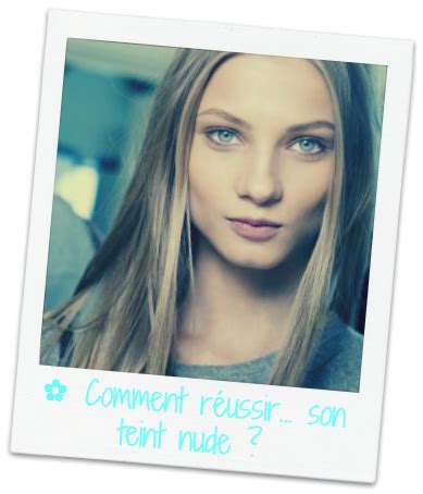 D Cryptage Mode Comment R Ussir Son Teint Nude
