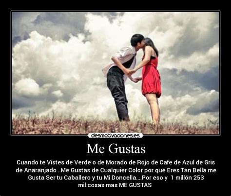 El Me Gustas Desmotivaciones
